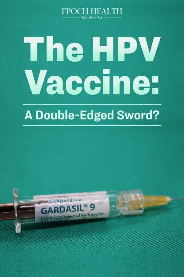 The HPV Vaccine: A Double-Edged Sword?